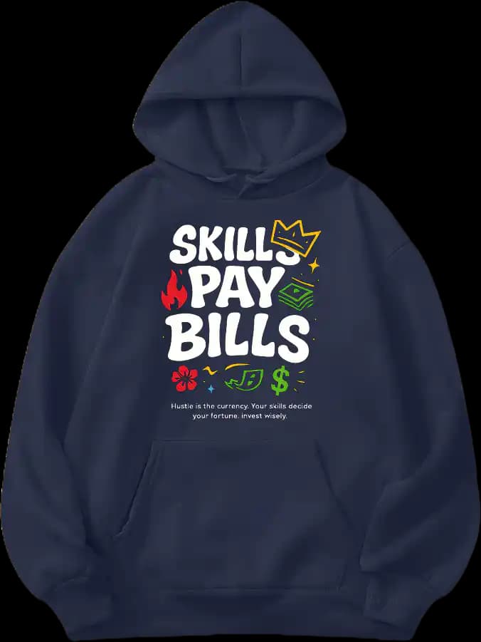 Skills Pay Bills Classic Hoodie